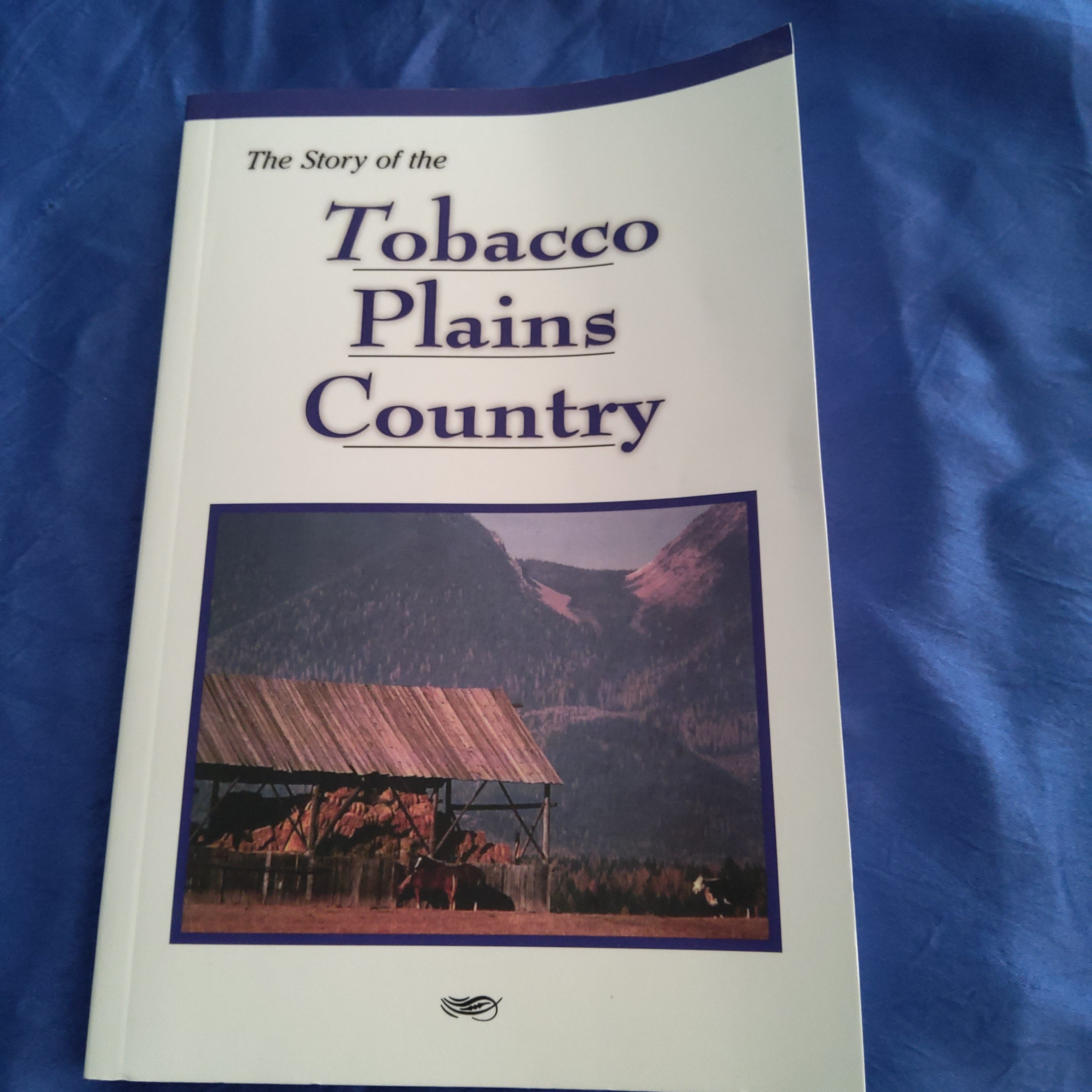 The Story of the Tobacco Plains Country